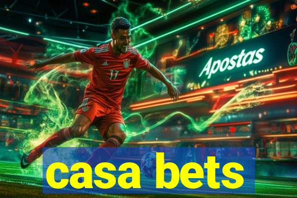 casa bets