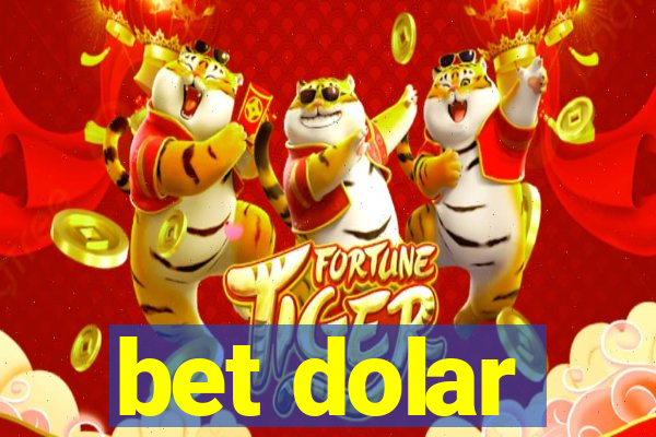 bet dolar