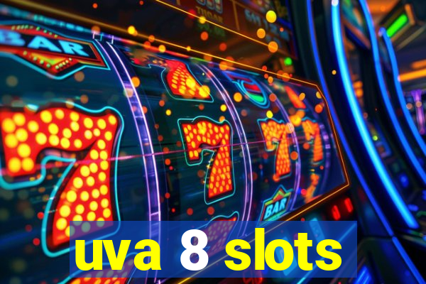 uva 8 slots