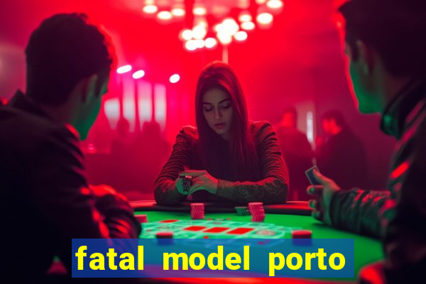 fatal model porto nacional to