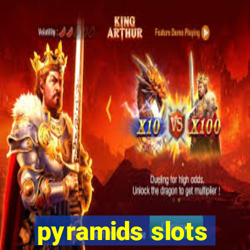 pyramids slots