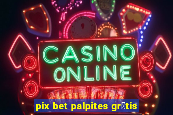 pix bet palpites gr谩tis