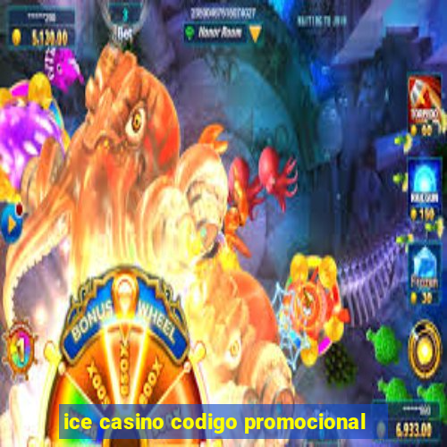 ice casino codigo promocional