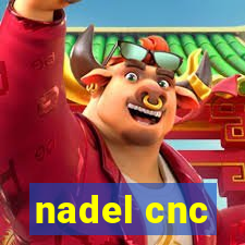 nadel cnc