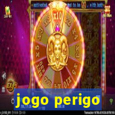 jogo perigo