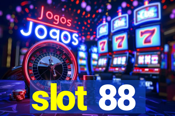 slot 88