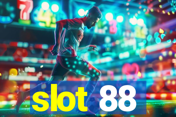 slot 88