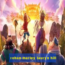 rohan marley lauryn hill