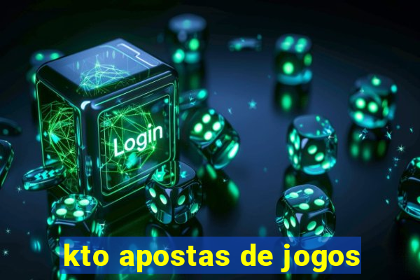 kto apostas de jogos