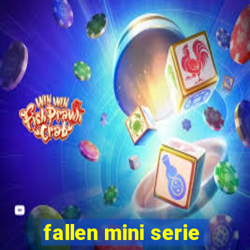 fallen mini serie