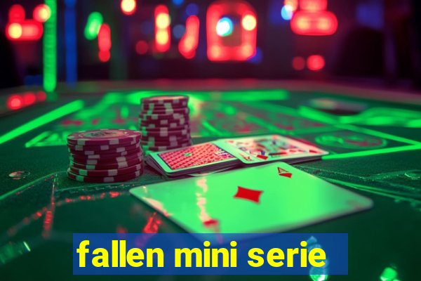 fallen mini serie