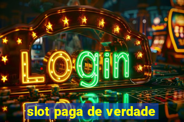 slot paga de verdade