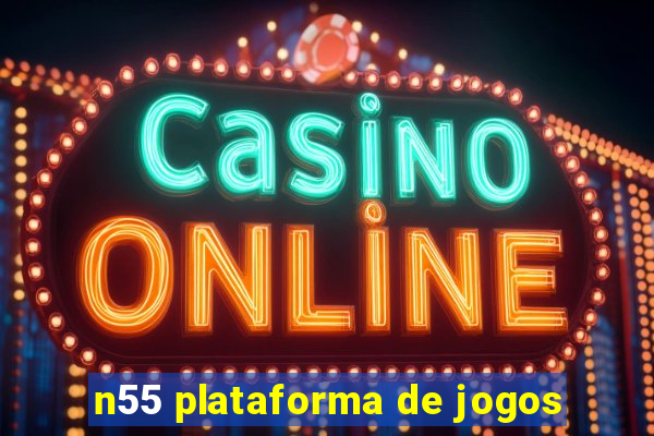 n55 plataforma de jogos