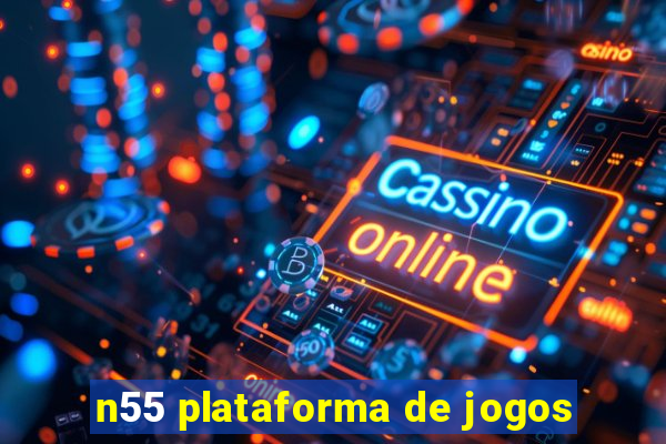 n55 plataforma de jogos