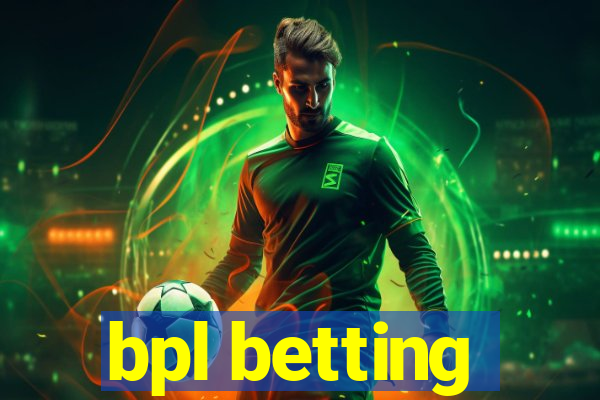 bpl betting