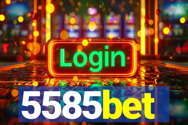 5585bet