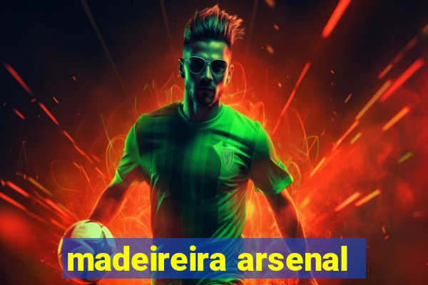 madeireira arsenal