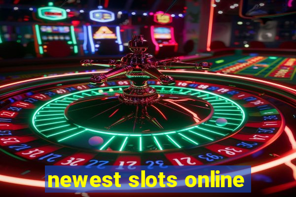 newest slots online