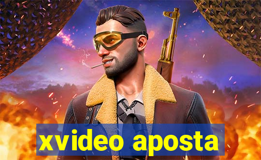 xvideo aposta