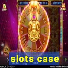 slots case