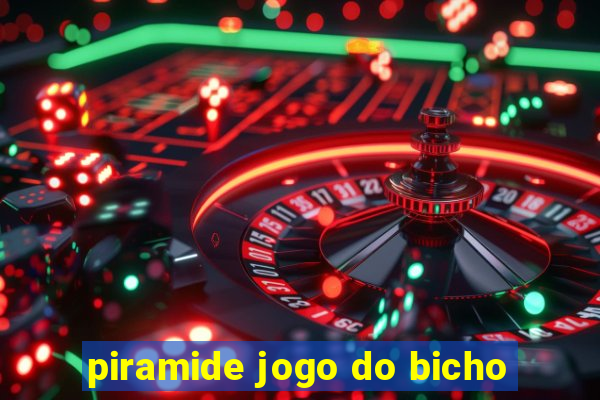 piramide jogo do bicho