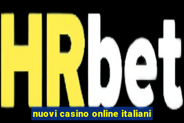 nuovi casino online italiani