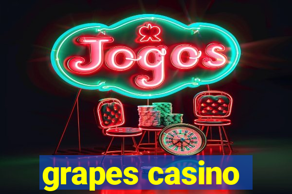 grapes casino