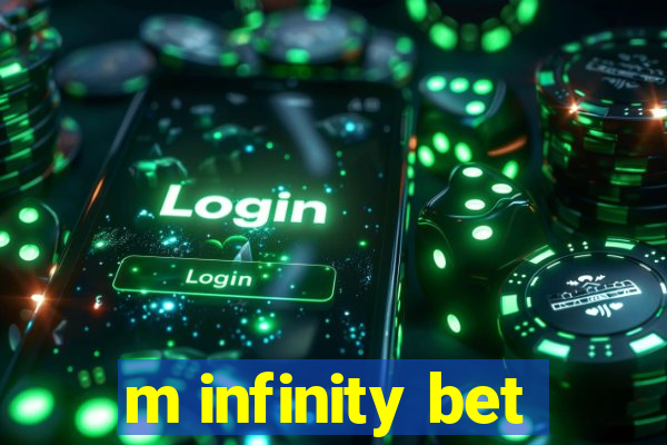 m infinity bet