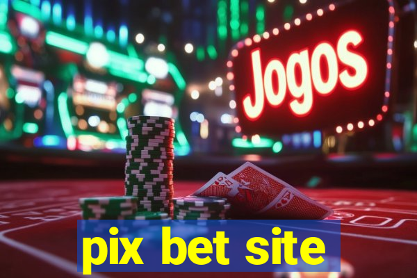 pix bet site