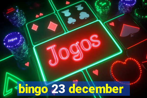 bingo 23 december