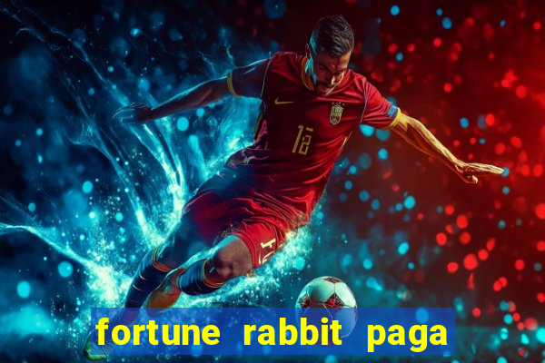 fortune rabbit paga que horas