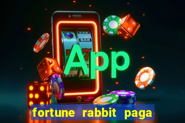 fortune rabbit paga que horas