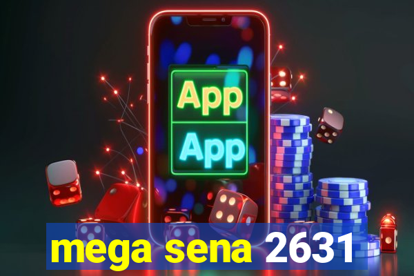 mega sena 2631