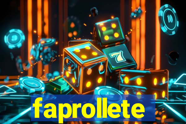 faprollete