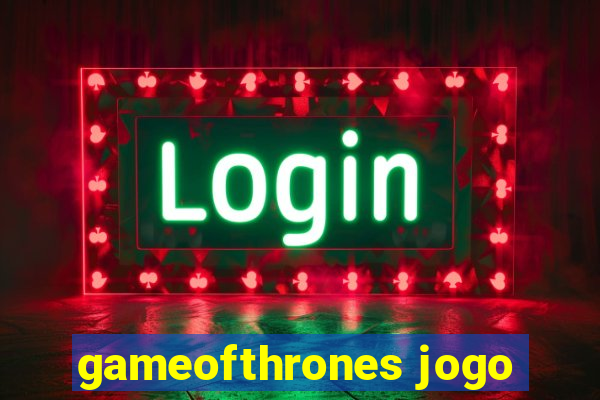 gameofthrones jogo