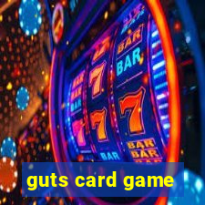 guts card game