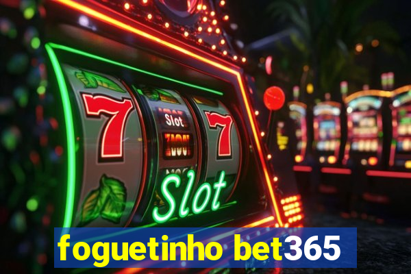 foguetinho bet365