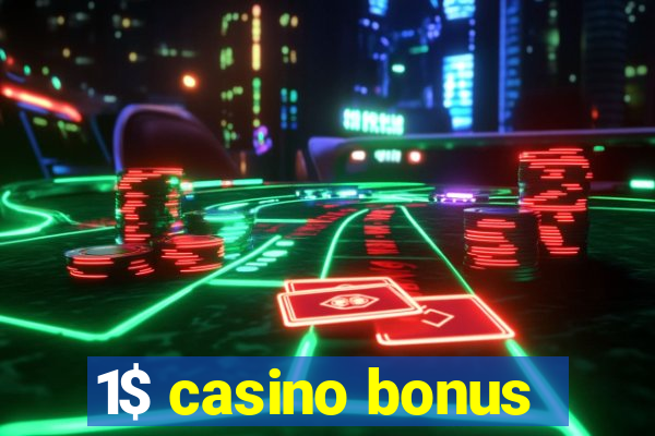 1$ casino bonus