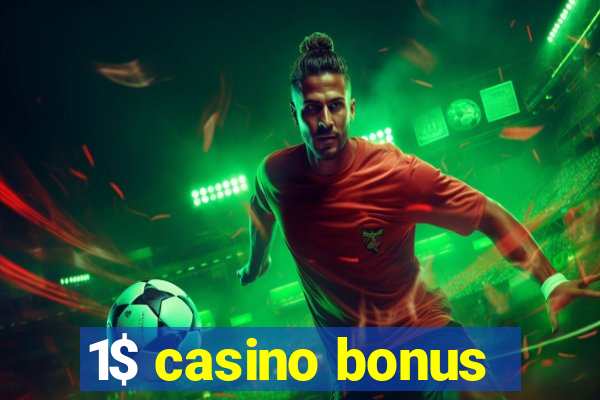 1$ casino bonus