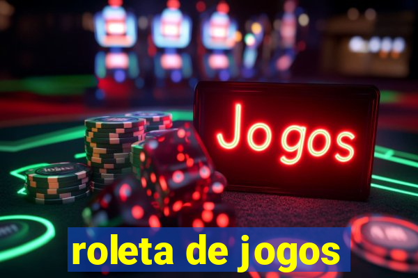 roleta de jogos