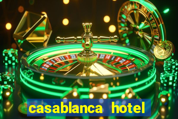 casablanca hotel and casino