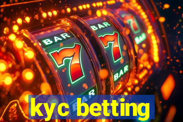 kyc betting