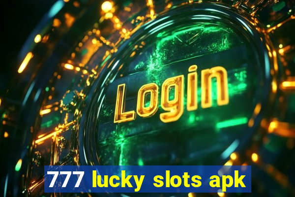 777 lucky slots apk