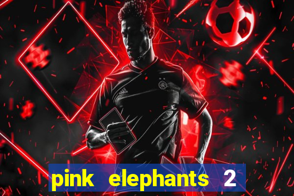 pink elephants 2 slot free play