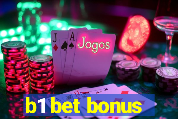 b1 bet bonus