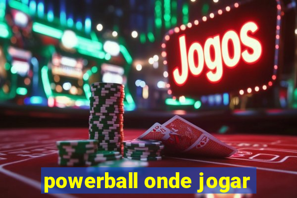 powerball onde jogar