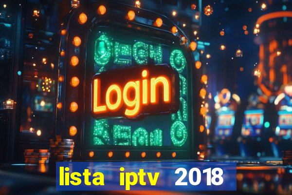 lista iptv 2018 gratis atualizada futebol