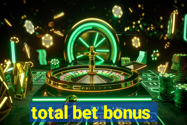 total bet bonus