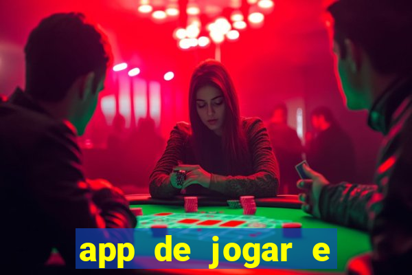 app de jogar e ganhar dinheiro