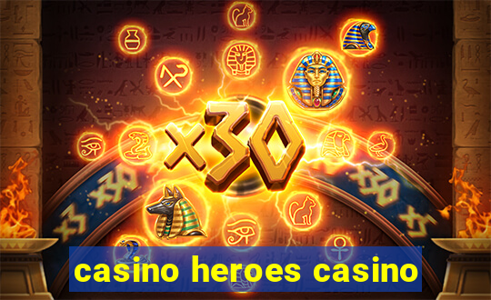 casino heroes casino